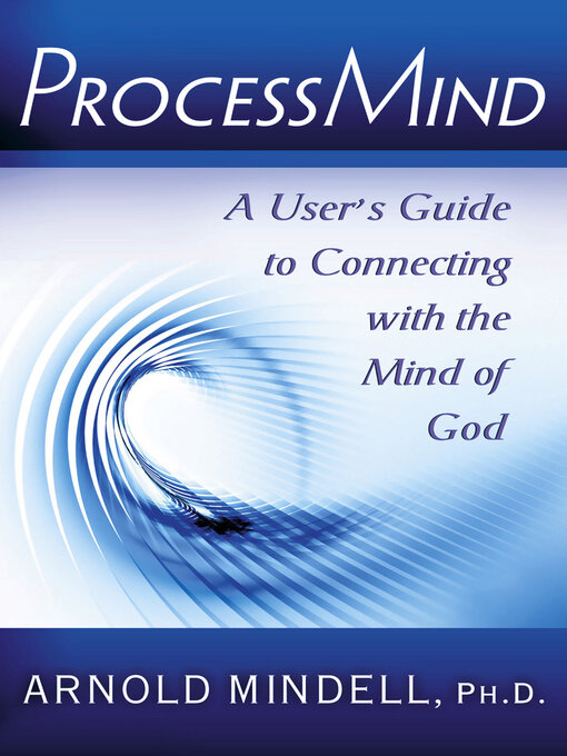 Title details for Processmind by Arnold  Mindell - Available